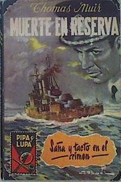 Muerte en reserva | 147293 | Thopmas Muir/Traducido del inglés por José Mª Claramunda Bés