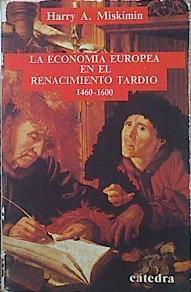 La Economía Europea En El Renacimiento Tardio (1460 - 1600) | 46273 | Mismikin Harry A.