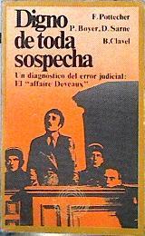 Digno de toda sospecha. El affaire Deveaux Un diagnóstio del error judicial | 142842 | Pottecher, Frederic/D Sarne, P boyer/B Clavel