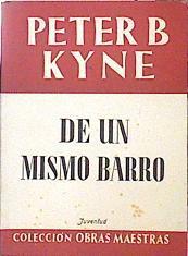 De un mismo barro | 73189 | Kyne, Peter B