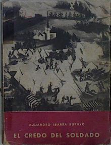 El Credo del Soldado | 148201 | alejandro Ibarra Burilllo