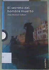 El secreto del hombre muerto | 162070 | Gisbert, Joan Manuel (1949-)