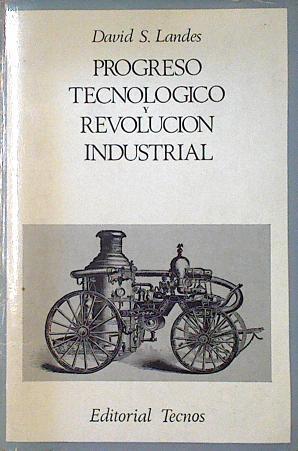 Progreso tecnológico y revolución industrial. | 122652 | Landes, David S.