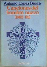 Canciones del hombre nuevo | 162160 | López Baeza, Antonio