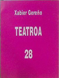 Teatroa 28 | 150348 | Gereño, Xabier