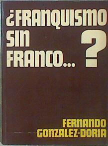 Franquismo sin Franco... ? | 147936 | González-Doria Durán de Quiroga, Fernando