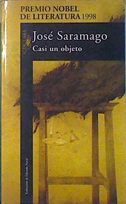 Casi Un Objeto | 23426 | Saramago Jose