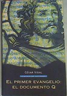 El Primer Evangelio El Documento Q | 18351 | Vidal Cesar