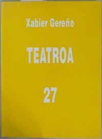 Teatroa 27 | 150344 | Gereño, Xabier