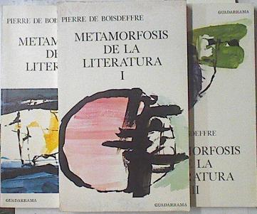 Metamorfosis De La Literatura I - II- III Ensayos De Psicologia Literaria | 65023 | Boisdeffre Pierre De