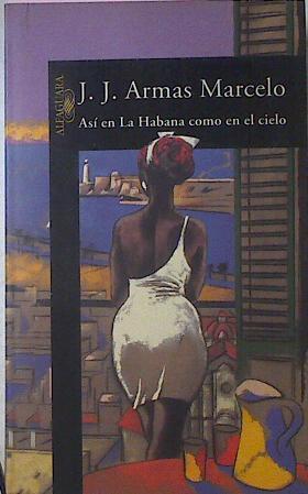 Asi En La Habana Como En El Cielo | 65 | Armas Marcelo, J. J.