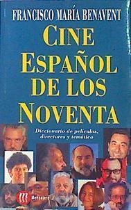 El Cine Español De Los Noventa Diccionario De Películas, Directores Y Temático | 47589 | Benavent Francisco María