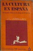 La Cultura En España (Ensayo Para Un Diagnóstico) | 56489 | Abellan J L