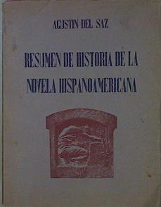 Resumen De La Historia De La Novela Hispanoamericana | 59902 | Del Saz Agustín