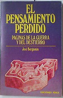 El pensamiento Perdido. Páginas de la guerra y del destierro | 95731 | Bergamín, José