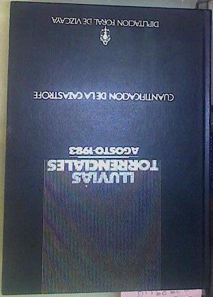 Lluvias Torrenciales - Agosto 1983. Cuantificación De La Catástrofe | 62800 | VVAA