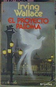 El Proyecto Paloma | 10466 | Wallace Irving