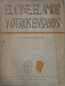 El cine el amor y otros ensayos | 145692 | Siguan, Miguel