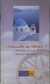 Corazón de Ulises. Un viaje griego | 94630 | Martínez Reverte, Javier