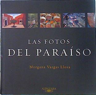 Las fotos del paraíso | 140367 | Vargas Llosa, Morgana