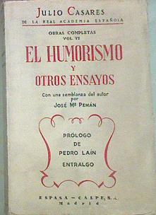 El Humorismo Y Otros Ensayos | 51650 | Casares, Julio/Laín Entralgo, Prólogo de