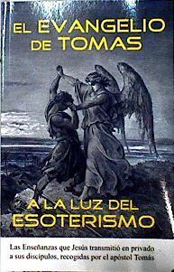 El Evangelio de Tomás A la luz del Esoterismo | 143628 | Cristóbal Anpu