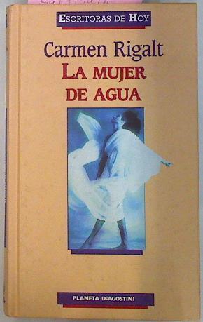 La Mujer De Agua | 29323 | Rigalt, Carmen