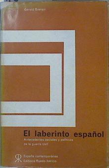 el Laberinto español. Antecedentes sociales y politicos de la Guerra Civil | 151632 | Gerald Brenan/Traducción de José Cano Ruiz.