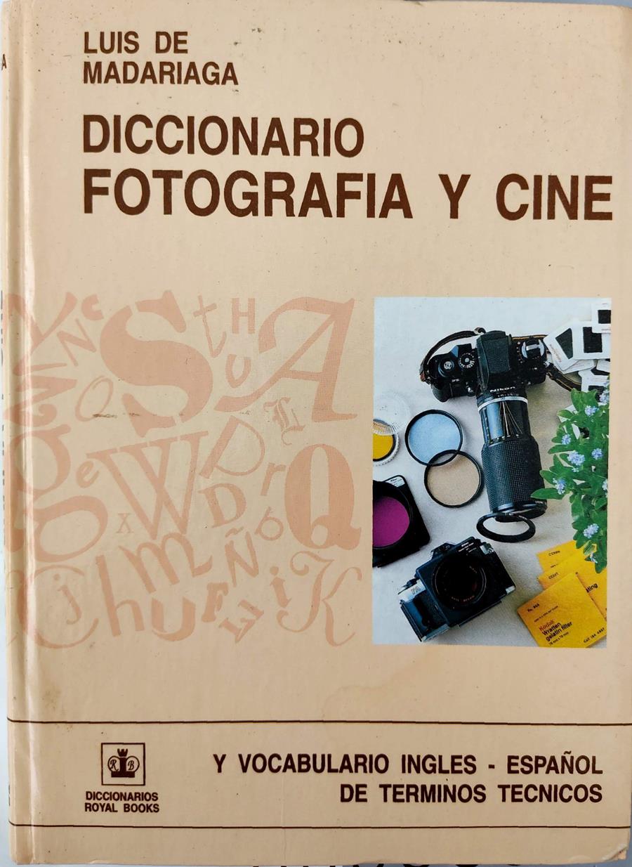 Diccionario de fotografía y cine | 135307 | Madariaga Cabezas, Luis de