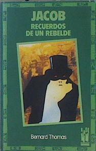 Jacob: recuerdos de un rebelde | 150504 | Thomas, Bernard