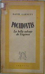 Pocahontas La Bella Salvaje De Virginia | 57018 | Garnett David