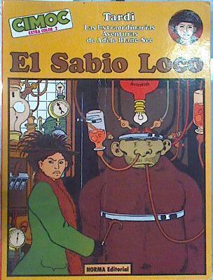 El sabio loco. Las extraordinarias aventuras de Adéle Blanc-Sec | 141731 | Tardi, Jacques