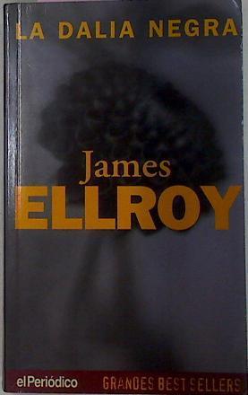 La Dalia Negra | 25248 | Ellroy James