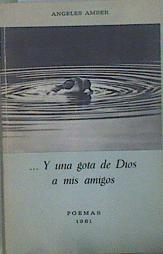 Y una gota de Dios a mis amigos | 148909 | Amber, Ángeles