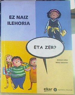 Ez naiz ilehoria, eta zer? | 155436 | Uribe Urbieta, Kirmen/Marrazkiak ilustrador, Mikel Valverde