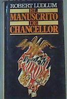 El Manuscrito de Chancellor | 165548 | Ludlum, Robert