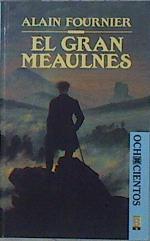 El gran Meaulnes | 152022 | Alain-Fournier