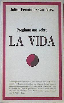 Progimnasma Sobre La Vida | 66969 | Fernández Gutiérrez Julián