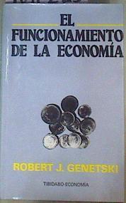 El Funcionamiento de La Economía | 161225 | Robert J. Genetski