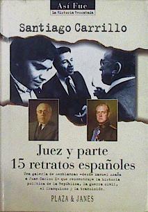 Juez y parte: 15 retratos españoles | 146549 | Carrillo, Santiago