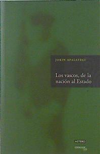 Los vascos, de la nación al estado | 119300 | Apalategi, Jokin