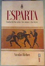 Esparta Ciudad de las artes, las armas y las leyes | 156205 | Richer, Nicolas