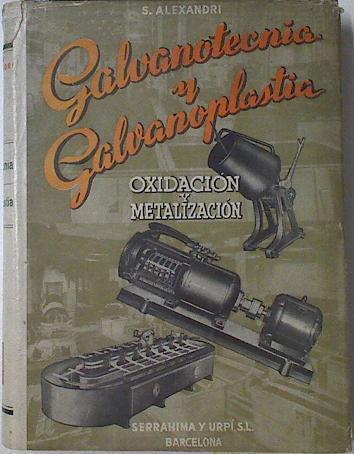 Glavanotecnia y Galvanoplastia, Oxidación y metalización | 123355 | Alexandri, S.