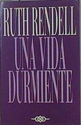 Una vida durmiente | 150426 | Rendell, Ruth