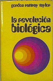 La revolución biológica | 147588 | Taylor, Gordon Rattray