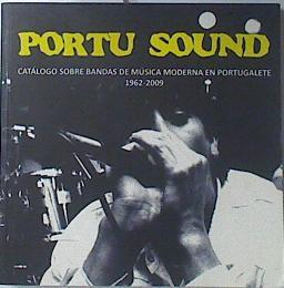 PORTU SOUND Catálogo sobre bandas de música en Portugalete 1962-2009 | 120029 | Cooordinador, Pablo Salgado