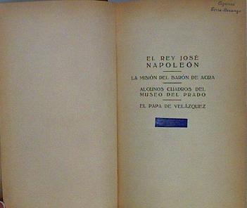 El Rey José Napoleón. La misión del Barón de Agra. Algunos cuadros del Museo del Prado. El Papa de V | 147130 | Marques de Villa Urrutia