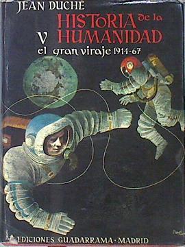 Historia de la Humanidad V El Gran Viraje 1914 1966 | 139145 | Duche, Jean