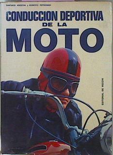 Conducción Deportiva De La Moto | 59348 | Agostini S. / Patrignani