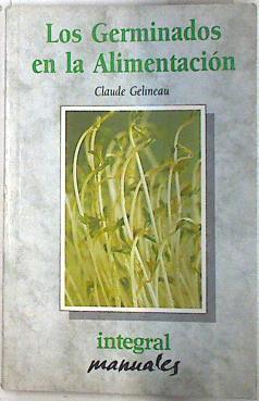 Los germinados en la alimentación | 133402 | Gélineau, Claude